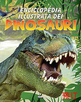 [9788883373145] RAGAZZI-ENCICLOPEDIA ILLUSTRATA DEI DINOSAURI