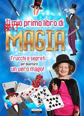 [9788883376825] RAGAZZI-MIO PRIMO LIBRO DI MAGIA