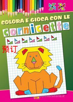 [9788883377174] COLORA E GIOCA CON LE CORNICETTE
