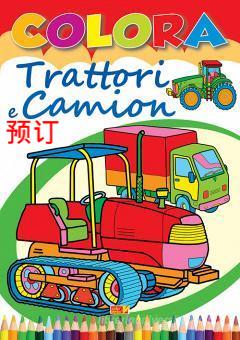 [9788883377228] COLORA TRATTORI E CAMION